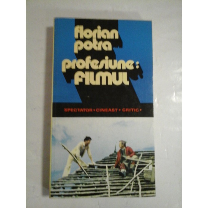 PROFESIUNE : FILMUL - FLORIN POTRA
